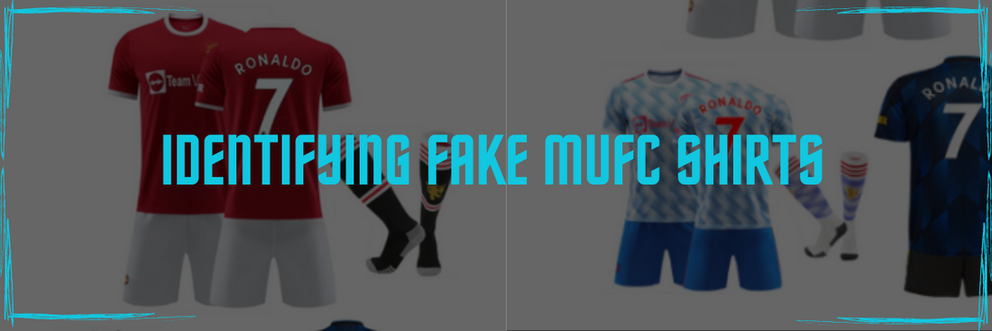 How To Spot Fake Manchester United Shirts Header