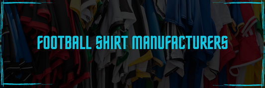 The Evolution of Football Shirt Manufacturers: Club & International
