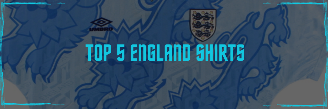 Top 5 England Shirts Of All Time
