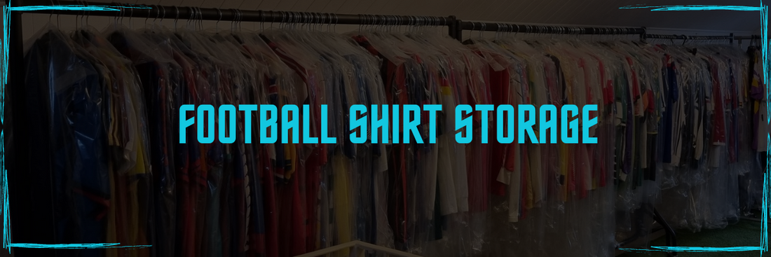 Football Shirt Storage Ideas - How To Safely Store Your Shirts