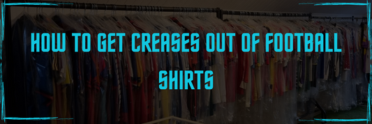 How To Get Creases Out Of Football Shirts!