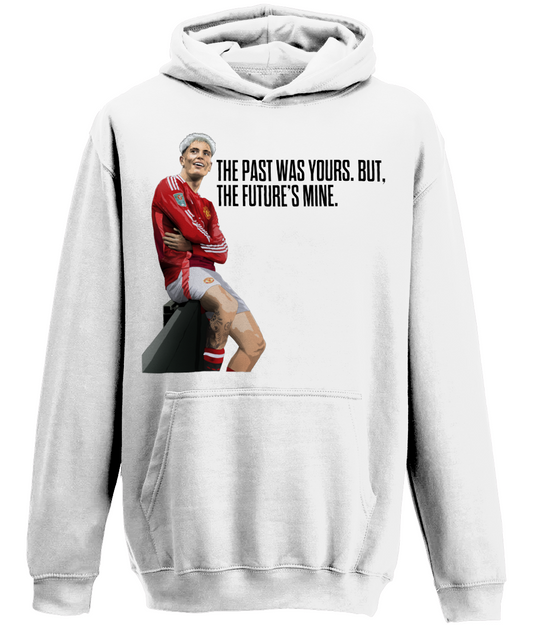 Garnacho Art - Hoodie - The Past Was Yours, But the Future Is Mine