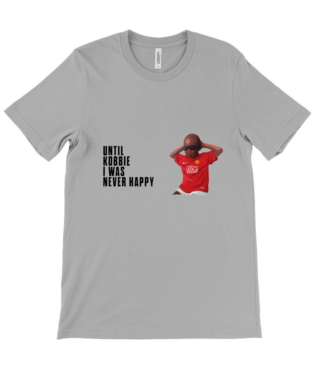 Until Kobbie I Was Never Happy T-Shirt - Kobbie Mainoo